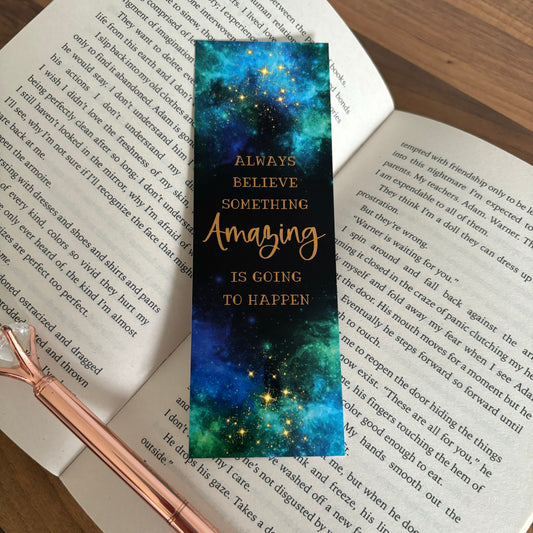 Bookmark - Always Believe Something Amazing Is Going To Happen